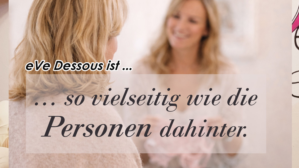 eVe Dessous ist – so vielseitig wie du