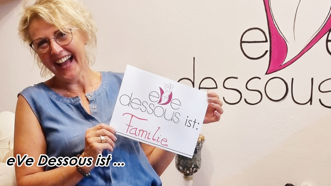 eVe Dessous ist... so vielseitig wie die Personen dahinter