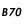 B70