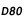 D80